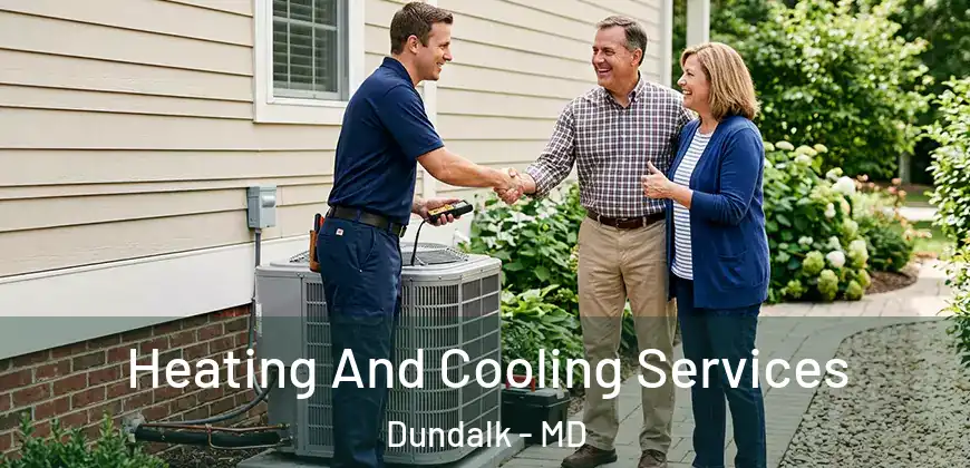 Heating And Cooling Services Dundalk - MD